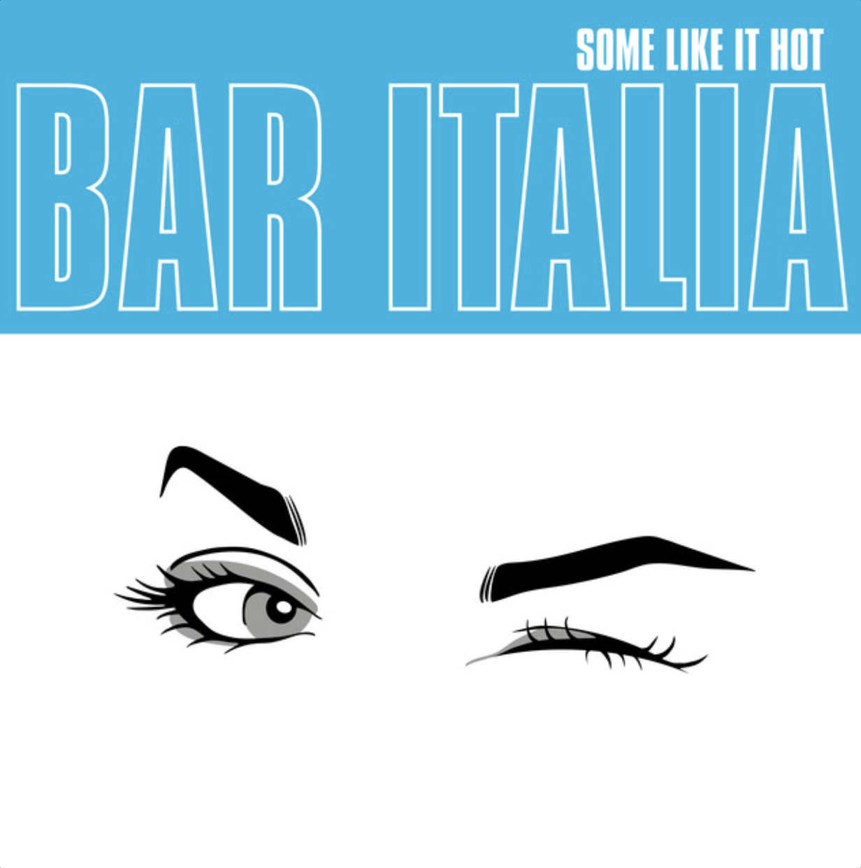 Portada del disco Some Like It Hot de bar italia.